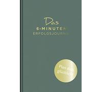 Dominik Spenst Das 6-Minuten-Erfolgsjournal (malachit): Fokussierter und (Relié)