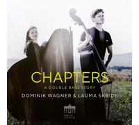 Dominik Wagner & Lauma Skride: Chapters - A Double Bass Story by Wagner, Dominik