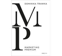 Dominika Trawka Premium Marketing (Buch auf Polnisch)