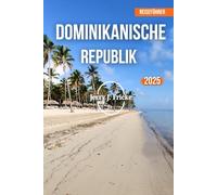 DOMINIKANISCHE REPUBLIK REISEFÜHRER 2025