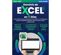 Dominio de Excel en 5 días: Curso intensivo para principiantes con Copilot AI y tutoriales para impulsar habilidades laborales, lograr ascensos y ganar confianza total