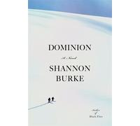 Dominion A Novel - Shannon Burke - Pantheon - ebook (ePub) - Livre
