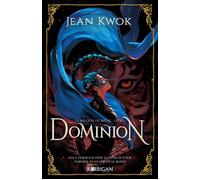 Dominion T1 The Silk and Iron Trilogy - Jean Kwok - Korrigan - ebook (ePub) - Roman