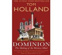 Dominion: The Making of the Western Mind