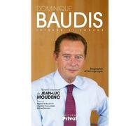 Dominique baudis libre et integre Biographie et témoignages - Collectif - Privat - broché - Biographie