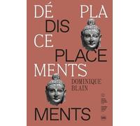 Dominique Blain - Déplacements
