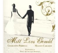 Charlotte Perrelli & Magnus Carlsson – Mitt Livs Gemal
