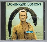 Dominique Comont - La Liberté ou la mer