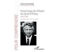 Dominique de Villepin au Quai d’Orsay Zachary de Saint-Mède (Auteur)