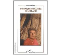 Dominique Fernandez Ou Le Plaisir