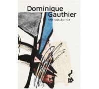 Dominique Gauthier - Musée Fabre - Snoeck Publishers - relié - Beau livre