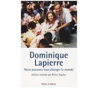 Dominique Lapierre - Nous Pouvons Tous Changer Le Monde