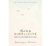 Dominique Loreau L'art de la Simplicité (The English Edition) (Poche)