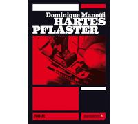 Dominique Manot Hartes Pflaster: Ausgezeichnet mit dem Prix Sang d'encre (Poche)