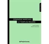 Dominique Marchais, le temps du regard