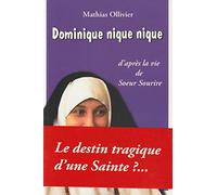 Dominique nique nique: D'après la vie de Soeur Sourire