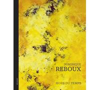 DOMINIQUE REBOUX - HORS DU TEMPS