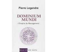 Dominium Mundi: L'Empire du Management