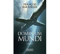 Dominium Mundi - tome 1 - François Baranger - Pocket - Poche - Roman
