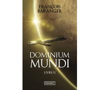 Dominium Mundi - tome 2 - François Baranger - Pocket - Poche - Roman