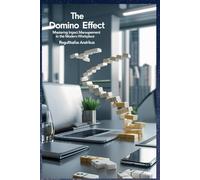 Domino Impact Management (DIM): How Small Actions Spark Extraordinary Results: A practical framework to drive leadership, innovation, resilience, and ... through intentional, incremental actions.