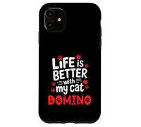 Domino Life is Better with My Cat Domino Coque pour iPhone 11