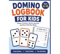Domino Logbook for Kids: Game Tracker, Score Journal and Fun Activity Book for Children Ages 4-8 | Record Matches, Count Points and Build Game Skills