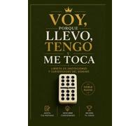 Dominó: Voy, porque llevo, tengo y me toca!!!!