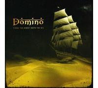 Domino - Where Desert Meets The Sea