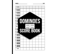Dominoes Score Book for 2-8 Players (Hardcover): 100+ Score Sheets for Classic Domino Games Like Mexican Train and Chicken Foot - Handy 6x9 Format