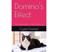 Domino's Effect: The Domino Effect of One Small Cat