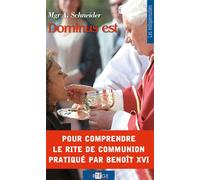 Dominus est Pour comprendre le rite de communion pratiqué par Benoît XVI - Athanasius Schneider - Tempora-Artege - broché - Essai