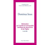 Dominus Iesus Déclaration sur l'unicité et l'universalité salvifique de Jésus-Christ et de l'Église - Congrégation pour la doctrine de la Foi - Tequi - broché - Témoignage