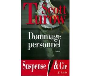 Dommage personnel - Personal injuries - Scott Turow - Lattes - broché - Roman