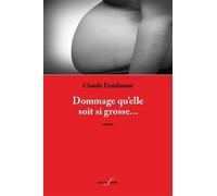 Dommage Qu'elle Soit Si Grosse