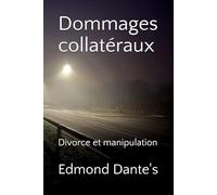 Dommages collatéraux: Divorce et manipulation
