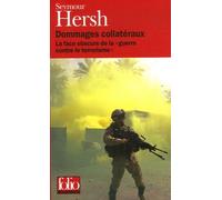 Dommages collatéraux : La face obscure de la "guerre contre le terrorisme"