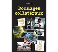 Dommages collatéraux : Nouvelles