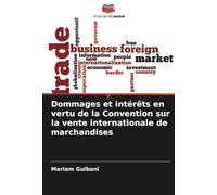 Dommages et intérêts en vertu de la Convention sur la vente internationale de marchandises
