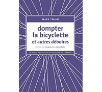 Dompter la bicyclette et autres déboires