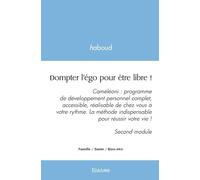 Dompter l'égo pour être libre !