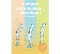 Domptez votre douleur...chronique !