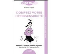 Domptez votre hypersensibilité, c'est malin Nathalie Clobert (Auteur)