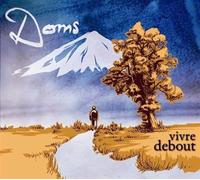 Doms ( Dominique Hubert & Pascal Chardome ) - Vivre Debout