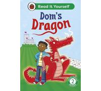 Dom's Dragon: Read It Yourself - Level 2 Developing Reader