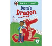 Dom's Dragon: Read It Yourself - Level 2 Developing Reader - Ladybird - Ladybird - ebook (ePub) - Livre