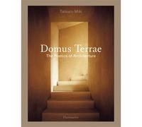 Domus Terrae Tatsuro Miki (Auteur), Axel Vervoordt (Préface)