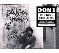 Don 1, The King from Queens: The Life and Photos of a NYC Transit Graffiti Master