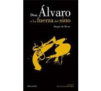 Don Álvaro O La Fuerza Del Sino Gonzalez Subias, Jose Luis (Auteur)