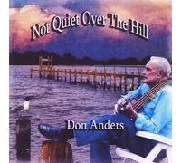 Don Anders - Not Quiet Over The Hill